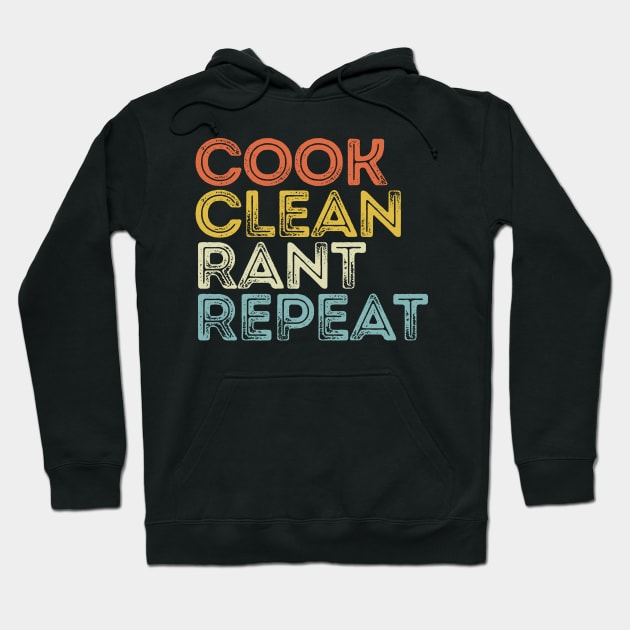 Vintage Cook Clean Rant Repeat Hoodie by Etopix